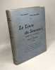 Le Livre Du Souvenir Guide Du Voyageur Dans La France Envahie En 1914. Ginisty Paul & Arsene Alexandre