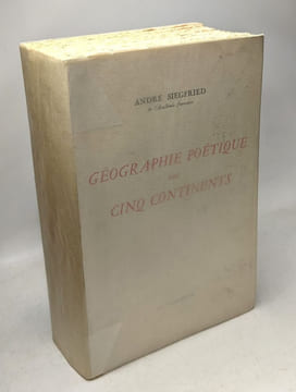 Géographie poétique des cinq continents. Siegfried André