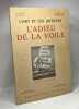 L'adieu de la voile - L'art et les artistes nouvelle série 24e année numéro 104 février 1930. Dayot Armand / (collectif)