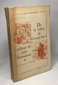De la vallée de George Sand aux collines de Jean Giraudoux- De Nohant à Bellac