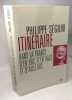 Itinéraires dans la France d'en bas d'en haut et d'ailleurs. Séguin Philippe