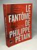 Le Fantome de Philippe Petain: Une enquête de Philippe Collin. Collin Philippe