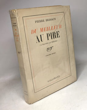 Du meilleur au pire ( à travers le théâtre). Brisson Pierre