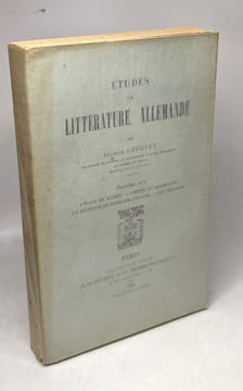 Etudes de Littérature Allemande. 2ème série : Ewald de Kleist - Goethe en Champagne - La Jeunesse de Schiller (1759 - 1780) - Les Brigands. CHUQUET ...