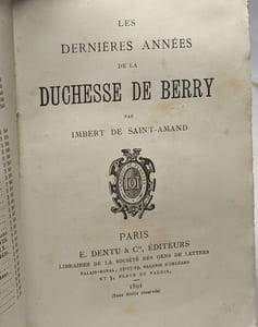 La captivité de la duchesse de berry Nates & Blaye (1890) + Les dernières années de la duchesse de berry (1891) - Les femmes des tuileries