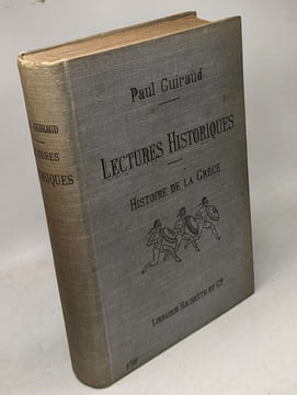 Lectures historiques --- Histoire grecque - La vie privée et la vie publique des Grecs / 4e éd. Guiraud Paul