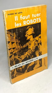 Il faut tuer les robots. Collection : Bilan du mystère N° 4