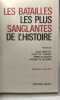 Les batailles les plus sanglantes de l'histoire --- TOME 1 2 et 3. Watelet Grenet Ozanne Olson