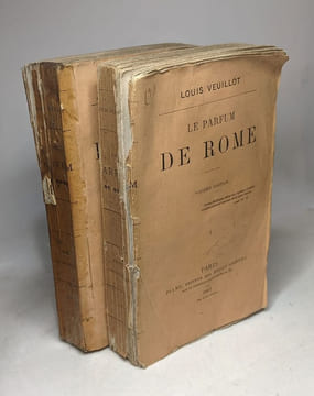 Le parfum de Rome - TOME I + TOME II --- 6e éd. Veuillot Louis