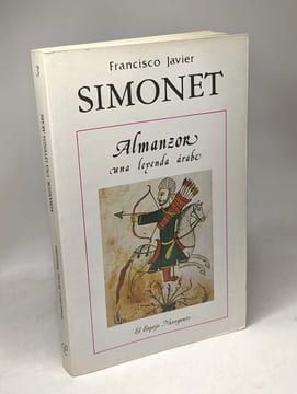 Almanzor : una leyenda árabe (El Espejo Navegante Band 3). Simonet Francisco Javier