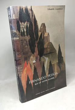 Fernando pessoa roi de notre baviere (Essai). Lourenco E