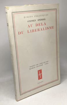 Au delà du libéralisme - écrits politiques. Spender Stephen
