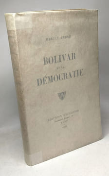 Bolivar et la démocratie. Marius André