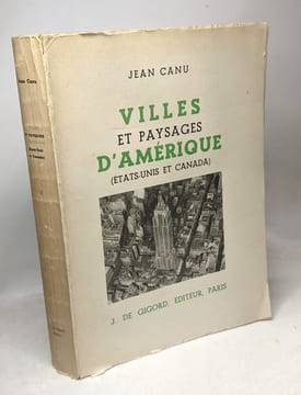 Villes et paysages d'Amérique. (Etats-Unis et Canada). Canu Jean