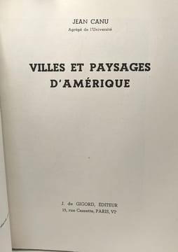 Villes et paysages d'Amérique. (Etats-Unis et Canada). Canu Jean