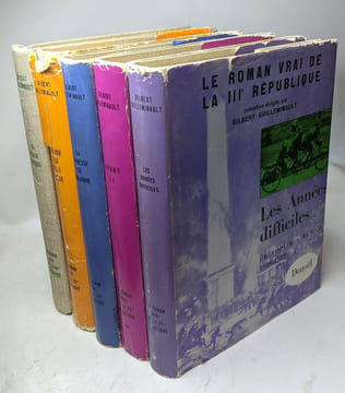 Le roman vrai de la IIIe république: La jeunesse de Marianne + Les Années difficiles + Prélude à la belle époque + Avant 14 + La belle époque --- 5 ...
