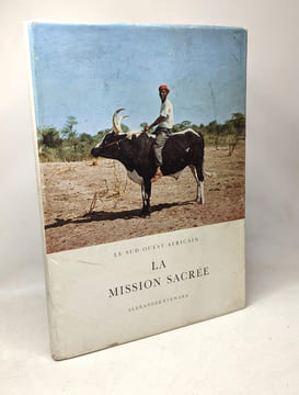 Le Soud-Ouest Africain. La Mission Sacrée. Alexander Steward
