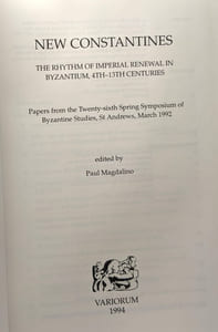 New Constantines: The Rhythm of Imperial Renewal in Byzantium 4Th-13th Centuries : Papers from the Twenty-Sixth Spring Symposium of Byzantine Studi: ... of Byzantine Studies (Great Britain)) 2.)