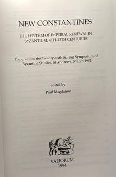 New Constantines: The Rhythm of Imperial Renewal in Byzantium 4Th-13th Centuries : Papers from the Twenty-Sixth Spring Symposium of Byzantine Studi: ...