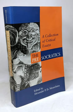 The Pre-Socratics: A Collection of Critical Essays. Mourelatos Alexander P. D