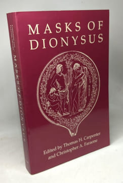 Masks of Dionysus (Myth and Poetics). Carpenter Thomas H. Faraone Christopher A
