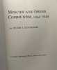Moscow and Greek Communism 1944-1949. Stavrakis Peter J