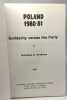 Poland 1980-81 Solidarity versus the party. Nicholas G. Andrews