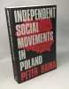 Independent Social Movements in Poland. Raina Peter