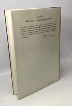 The Road to Modern Jewish Politics: Political Tradition and Political Reconstruction in the Jewish Community of Tsarist Russia (Studies in Jewish Hi). ...