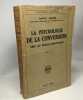 La psychologie de la conversion chez les peuples non-civilisés --- Tome I: Les prodromes de la crise La crise + Tome II: Les conséquences de la crise. ...