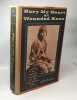Bury My Heart at Wounded Knee: An Indian History of the American West. Brown Dee