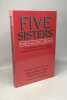 Five Sisters: Women Against the Tsar : The Memoirs of Five Young Anarchist Women of the 1870's. Rosenthal Clifford N. Engel Barbara Alpern