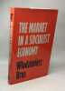 Market in a Socialist Economy. Brus Wlodzimierz