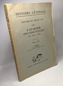 Histoire générale. Histoire du Moyen Age tome VI. L'Europe occidentale de 1270 à 1380 (deuxième partie 1328 à 1380). Coville