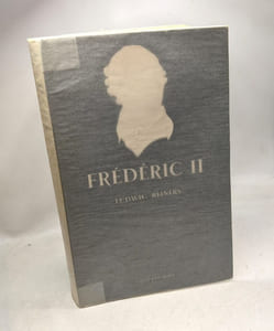 FREDERIC II. Traduit de l'allemand par Pierre Gallet