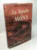 La Bataille de Mons. 20/23 aout 1914. Terraine John