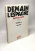 Demain l'espagne - Santiago Carillo entetiens. Gallo Debray Santiago Carillo