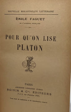 Pour qu'on lise Platon. Faguet Émile