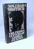 Soledad Brother : The Prison Letters of George Jackson. George Jackson