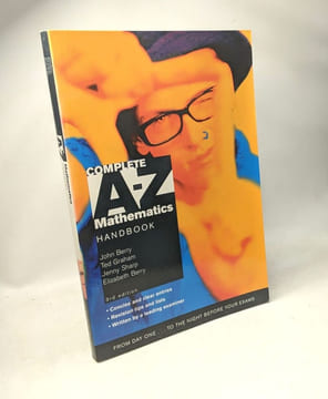 Complete A-Z Mathematics Handbook. Berry John Graham Ted Sharp Jenny Berry Elizabeth