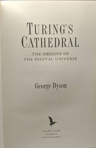 Turing's Cathedral: The Origins of the Digital Universe