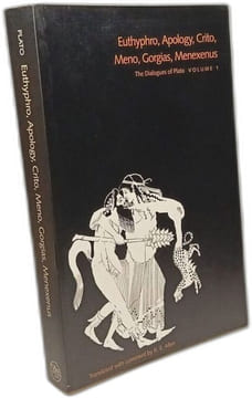 Plato: Euthyphro Apology Crito Meno Gorgias Menexenus (DIALOGUES OF PLATO) - volume 1. Allen R. E