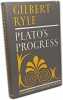 Plato's Progress. Gilbert Ryle