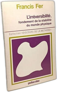 L'Irréversibilité fondement de la stabilité du monde physique