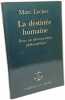 La destinée humaine - POur un discernement philosophique. Leclerc Marc
