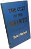 Cult of the Saints: Its Rise and Function in Latin Christianity. PETER BROWN