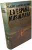 La España musulmana I y II (los dos tomos séptima edición corregida y aumentada). Claudio Sánchez-Albornoz