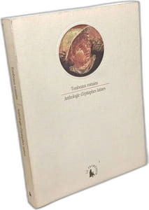 Tombeaux romains: Anthologie d'épitaphes latines
