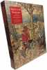 Tapestry in the Renaissance: Art and Magnificence (Metropolitan Museum of Art). Campbell Thomas P.  White Bruce