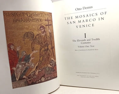 The Mosaics of San Marco in Venice: Part 1 : Eleventh and Twelfth Centuries (2 VOLS.; PART 2 : THE THIRTEENTH CENTURY)